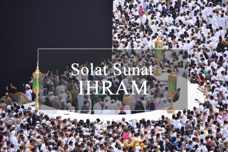 NIAT & CARA SOLAT SUNAT IHRAM (Panduan Lengkap) • AKU ISLAM