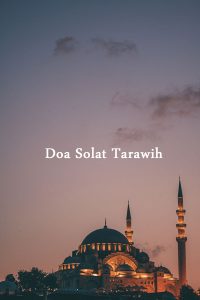 Doa Selepas Solat Tarawih (Doa Kamilin) Rumi & Audio • AKU ISLAM