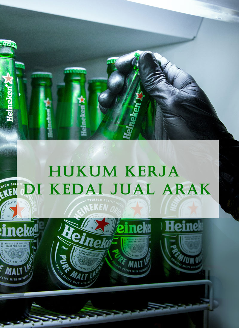 Hukum Bekerja Di Kedai Yang Ada Jual Arak AKU ISLAM