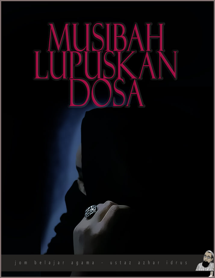 Musibah Akan Menghapuskan Dosa