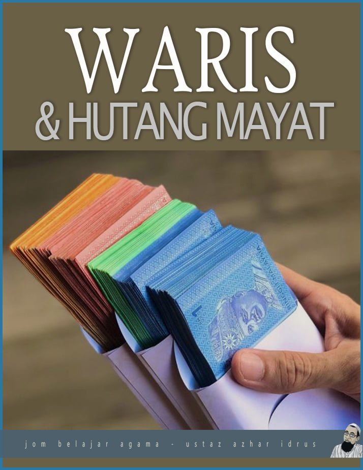 Adakah Waris Wajib Bayar Hutang Si Mati Aku Islam