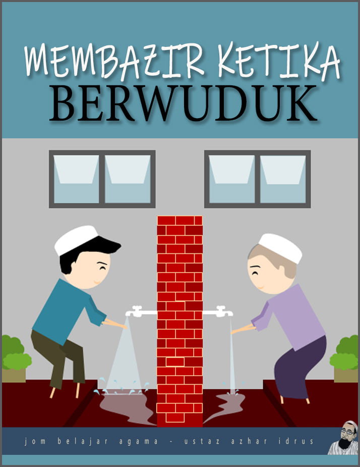 Membazir Air Ketika Berwuduk