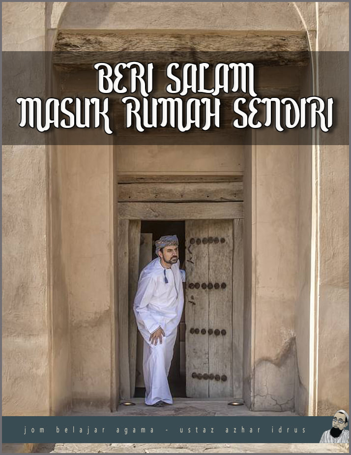 Beri Salam Masuk Rumah Sendiri