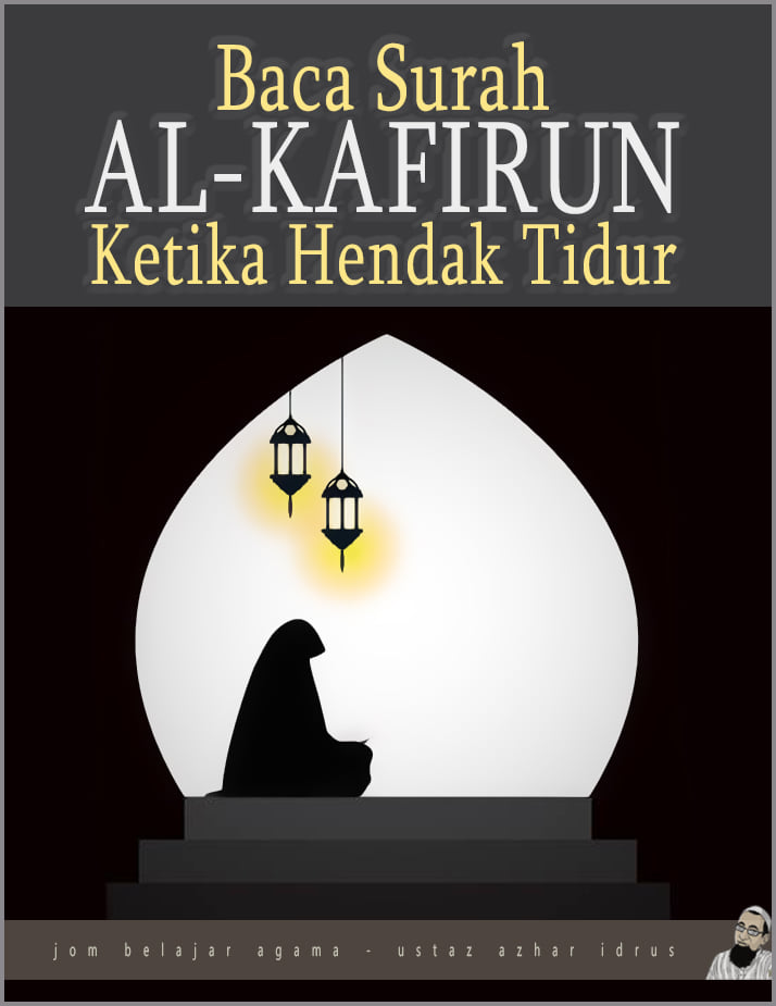 Surah Al-Kafirun Sebelum Tidur