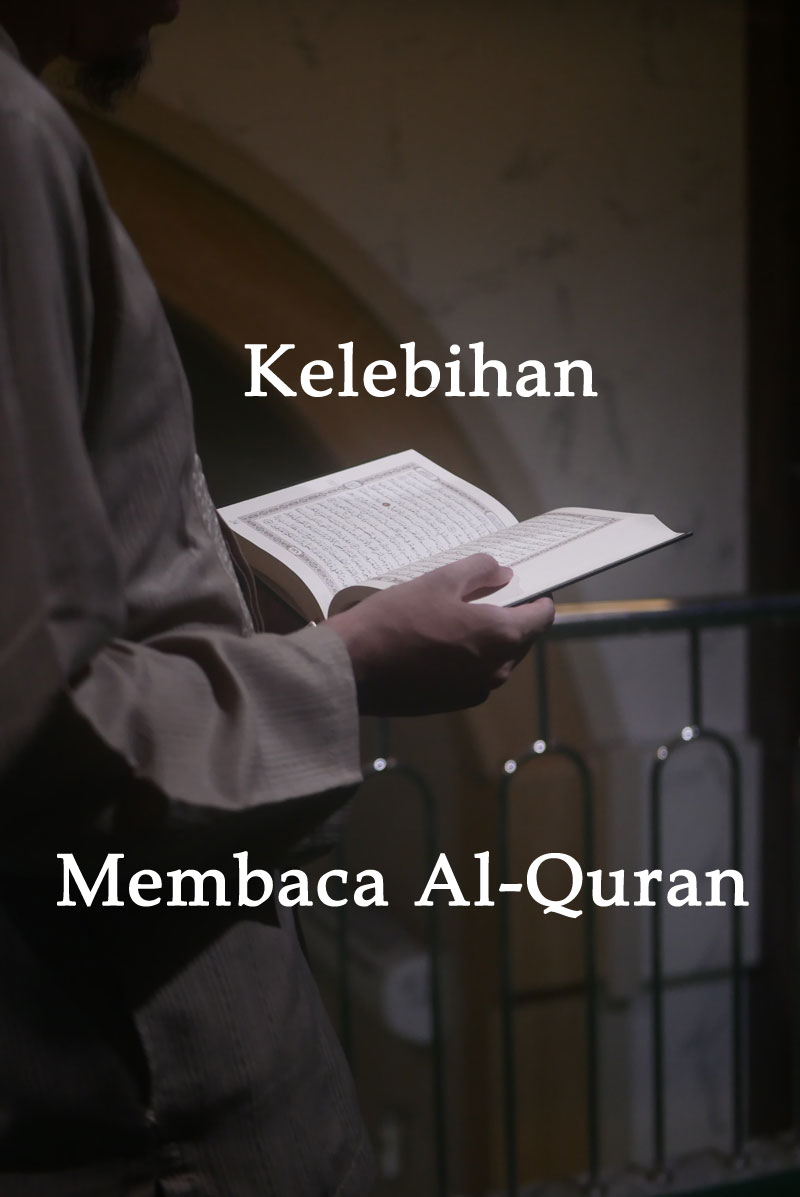 Kelebihan Membaca Al Quran Aku Islam