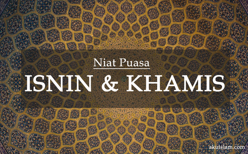 Niat Puasa Sunat Isnin Khamis • Aku Islam