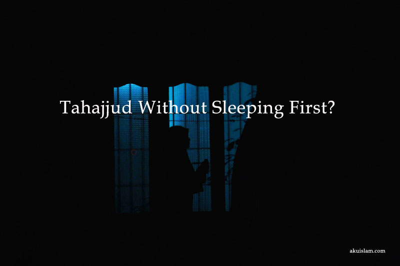 Tahajjud Without Sleeping