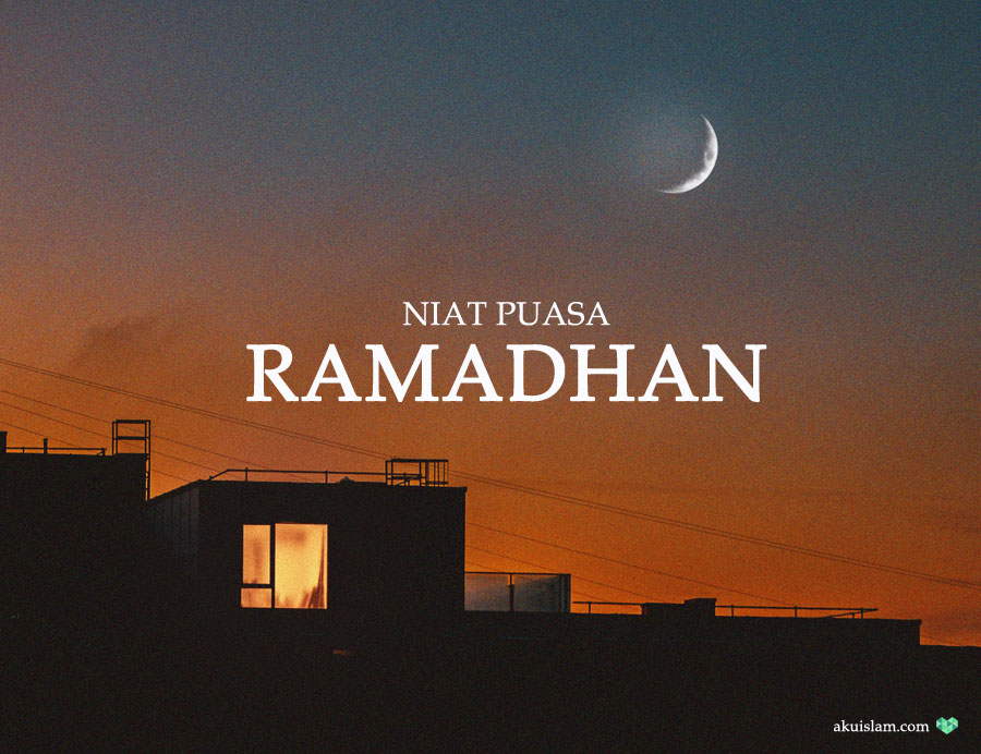 Niat puasa ramadan sebulan dan harian