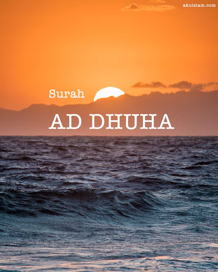 SURAH AD DHUHA RUMI (Transliterasi, Audio & Terjemahan)