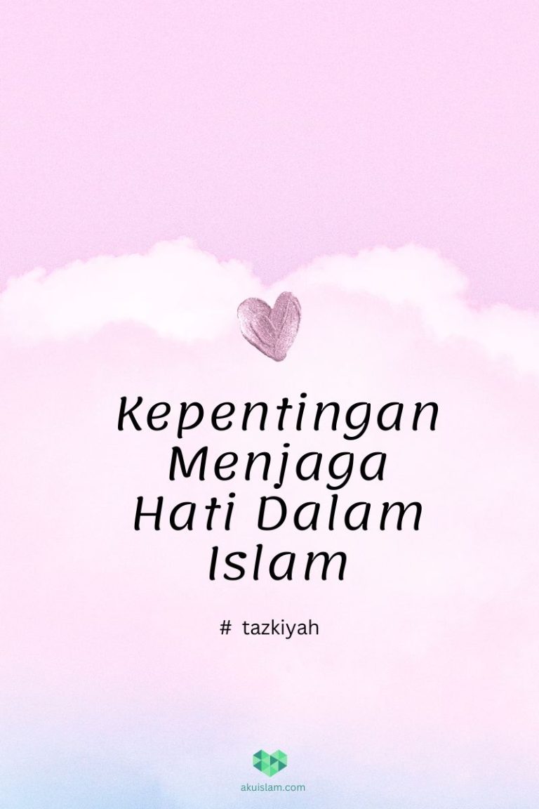 kepentingan menjaga hati