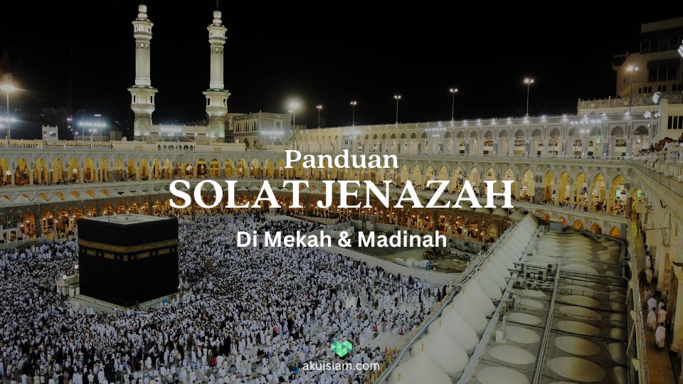 Panduan cara solat jenazah di mekah