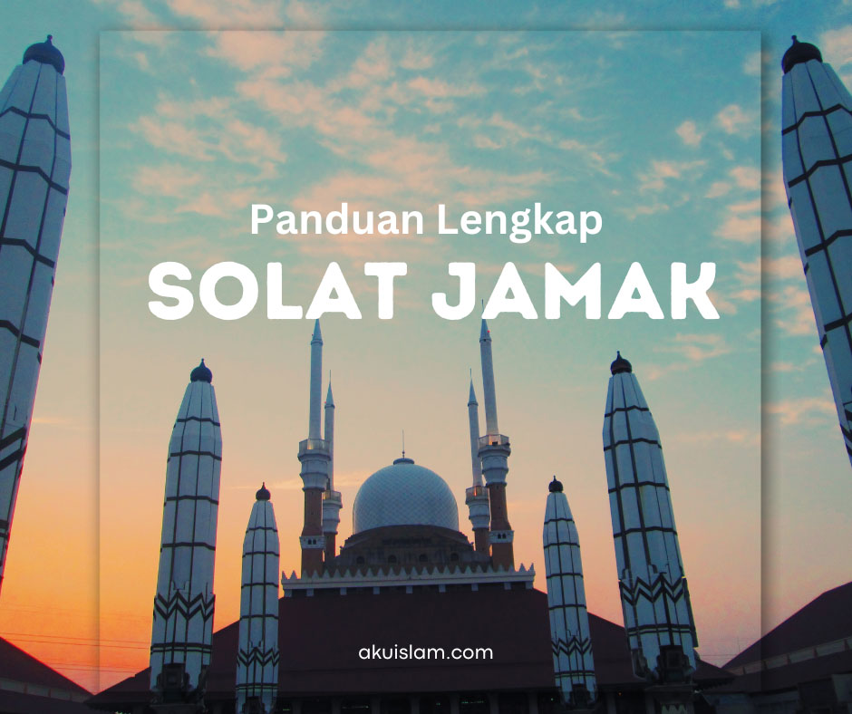 Panduan lengkap Solat Jamak