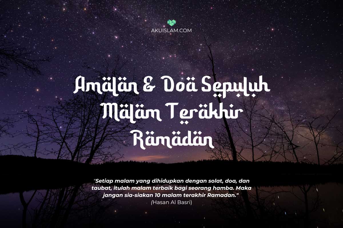 Ibadah, Amalan & Doa 10 Malam Terakhir Ramadan