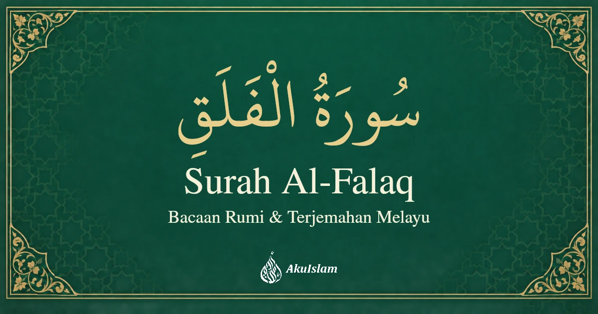 Surah Al-Falaq: bacaan Arab, Rumi dan terjemahan