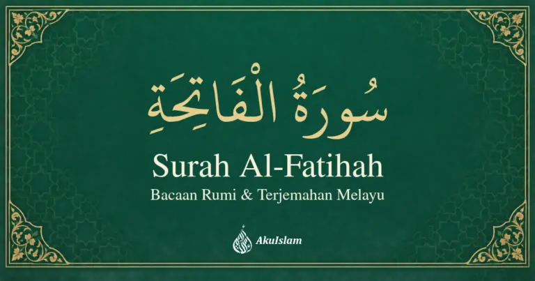 Surah Al-Fatihah: Bacaan Rumi dan Terjemahan Melayu — AkuIslam