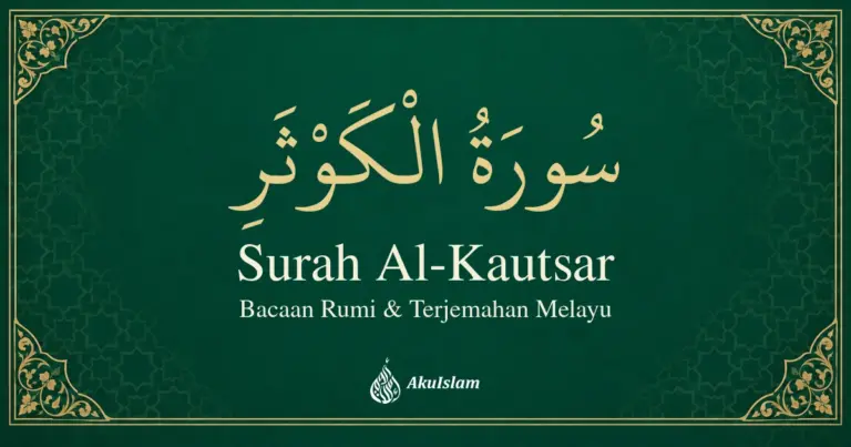 Surah Al-Kautsar: Bacaan Rumi dan Terjemahan Melayu — AkuIslam