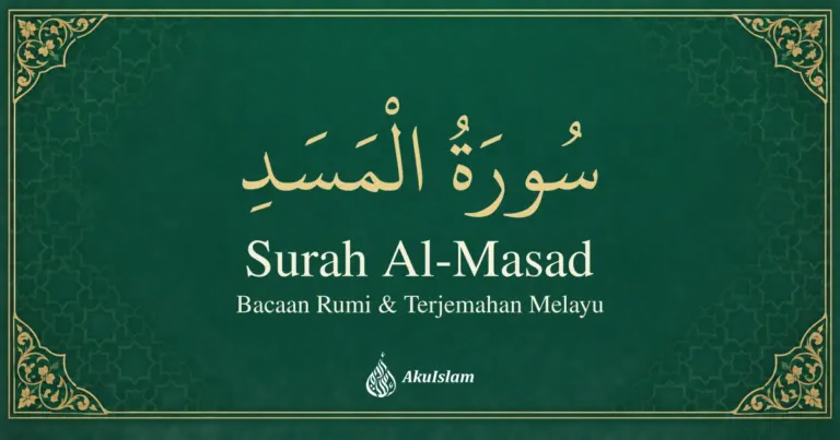 Surah Al-Masad: Bacaan Rumi dan Terjemahan Melayu — AkuIslam