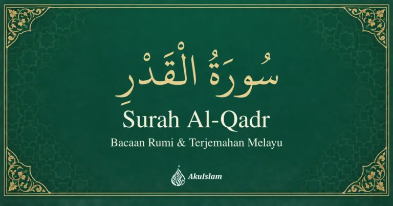 Surah Al-Qadr — Rumi dan Terjemahan