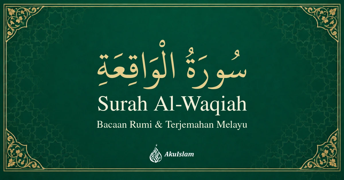 Surah Al-Waqiah: bacaan Rumi dan terjemahan Melayu