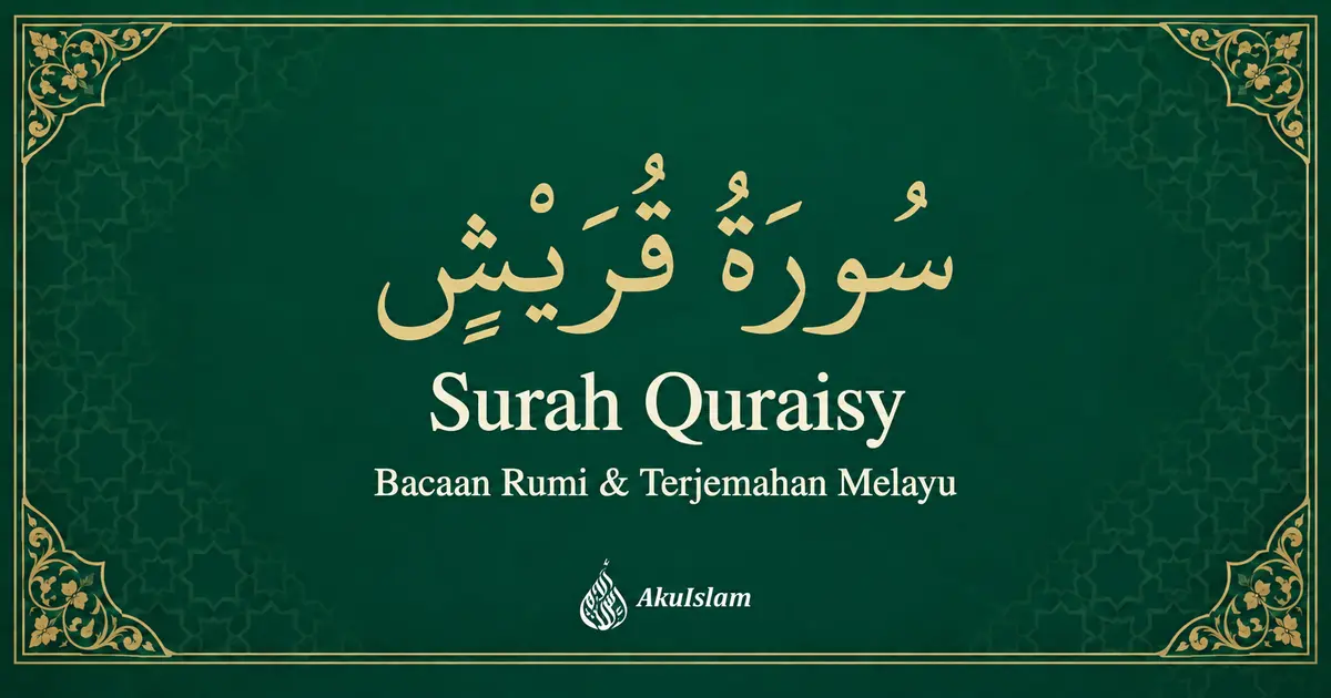 Surah Quraisy — bacaan Rumi dan terjemahan Melayu