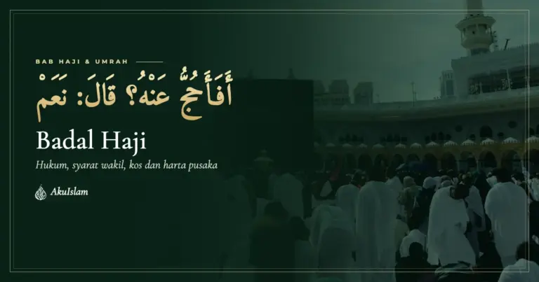 Badal Haji: hukum, syarat wakil, kos dan harta pusaka, muka foto Bab Haji dan Umrah