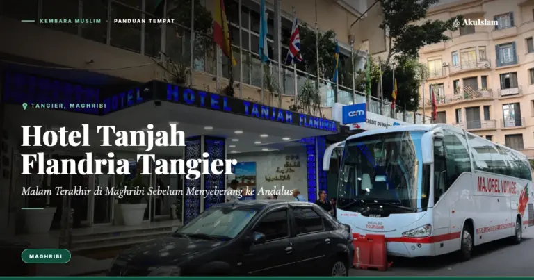 Hotel Tanjah Flandria Tangier, Panduan Tempat Kembara Muslim