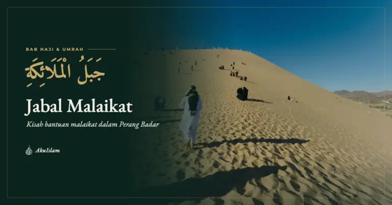 Jabal Malaikat Badar, muka foto Bab Haji dan Umrah AkuIslam