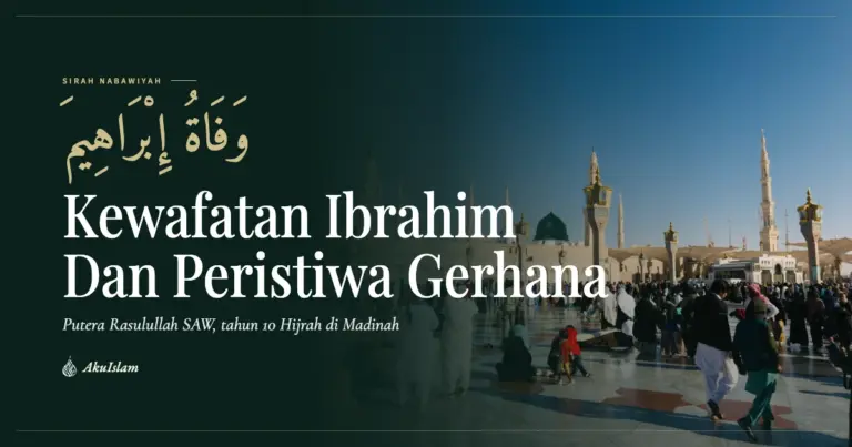 Muka foto Kewafatan Ibrahim dan Peristiwa Gerhana, siri Sirah Nabawiyah AkuIslam