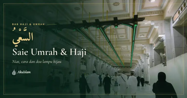 Saie Umrah dan Haji: Niat, Cara dan Doa Lampu Hijau, AkuIslam