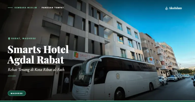 Smarts Hotel Agdal Rabat, Panduan Tempat Kembara Muslim