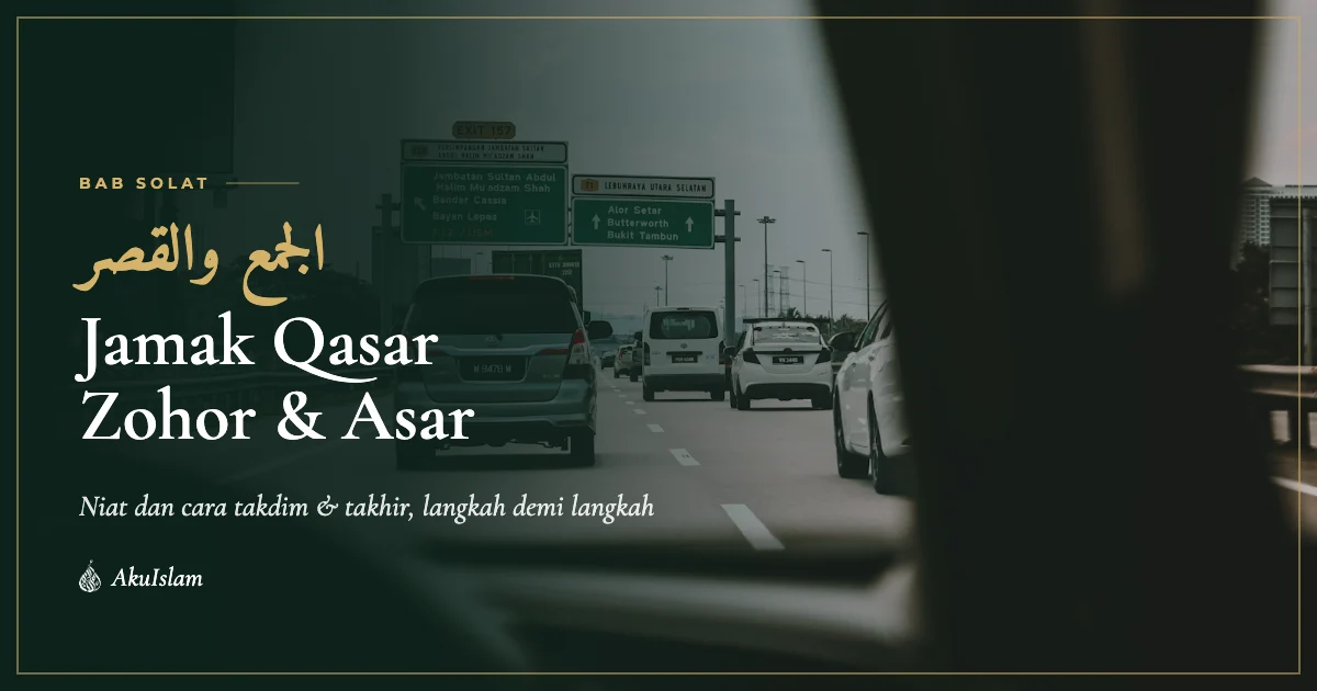 Solat jamak qasar Zohor dan Asar ketika musafir di lebuh raya