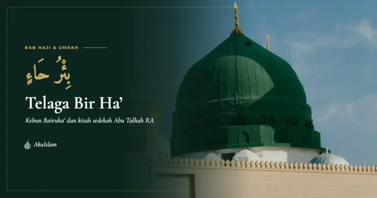 Telaga Bir Ha’ di Madinah, muka foto Bab Haji dan Umrah AkuIslam
