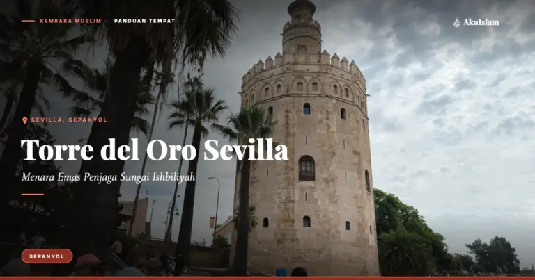 Torre del Oro Sevilla, Panduan Tempat Kembara Muslim