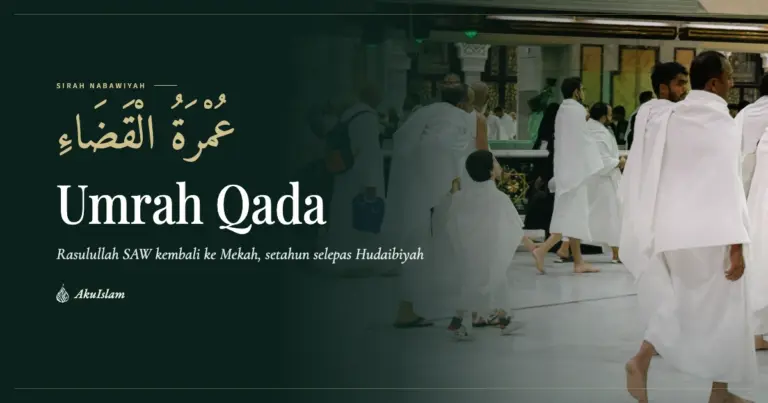 Muka foto Umrah Qada, siri Sirah Nabawiyah AkuIslam